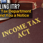 When Will You Get an Income Tax Notice for Not Filing ITR?